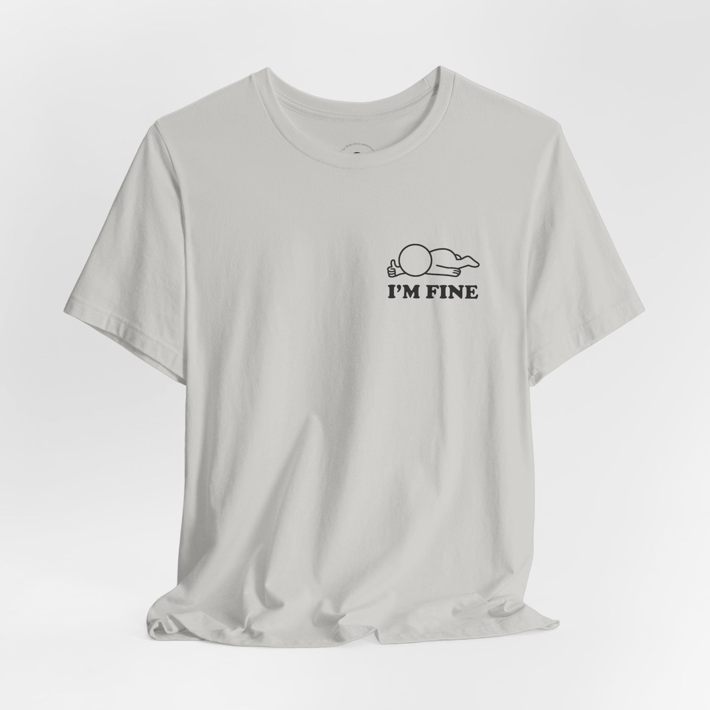 I'm Fine – Hollow Series Tee
