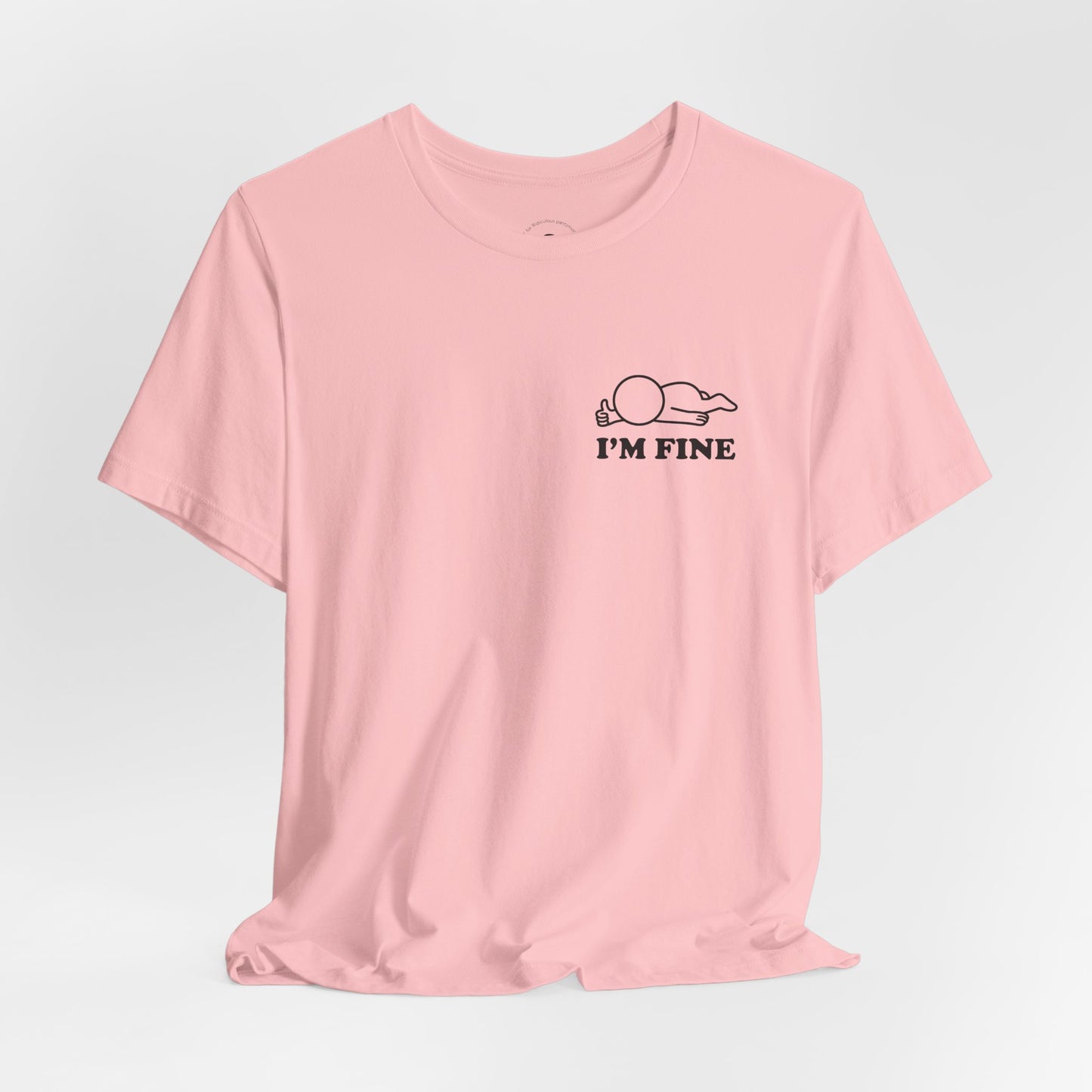 I'm Fine – Hollow Series Tee