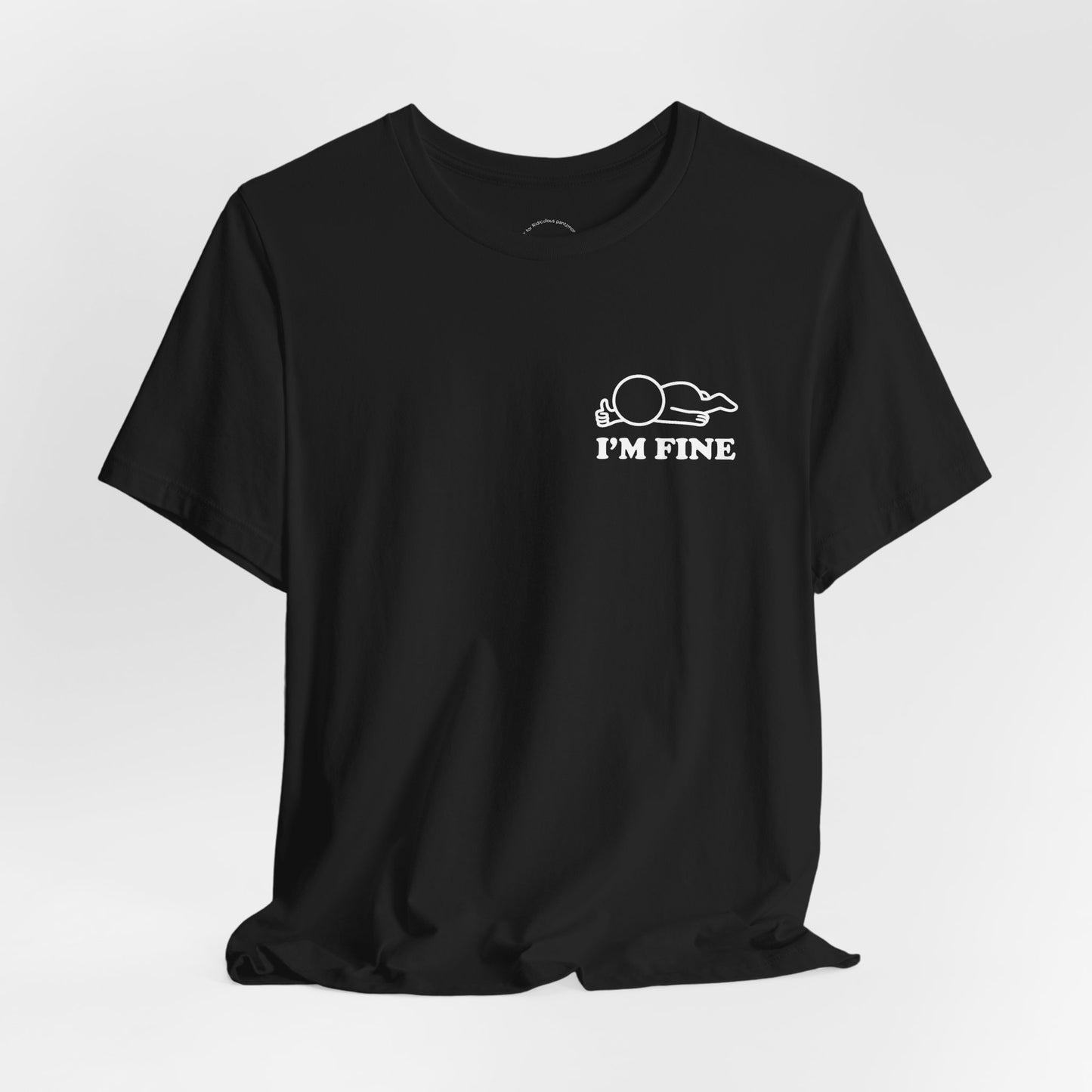 I'm Fine – Hollow Series Tee