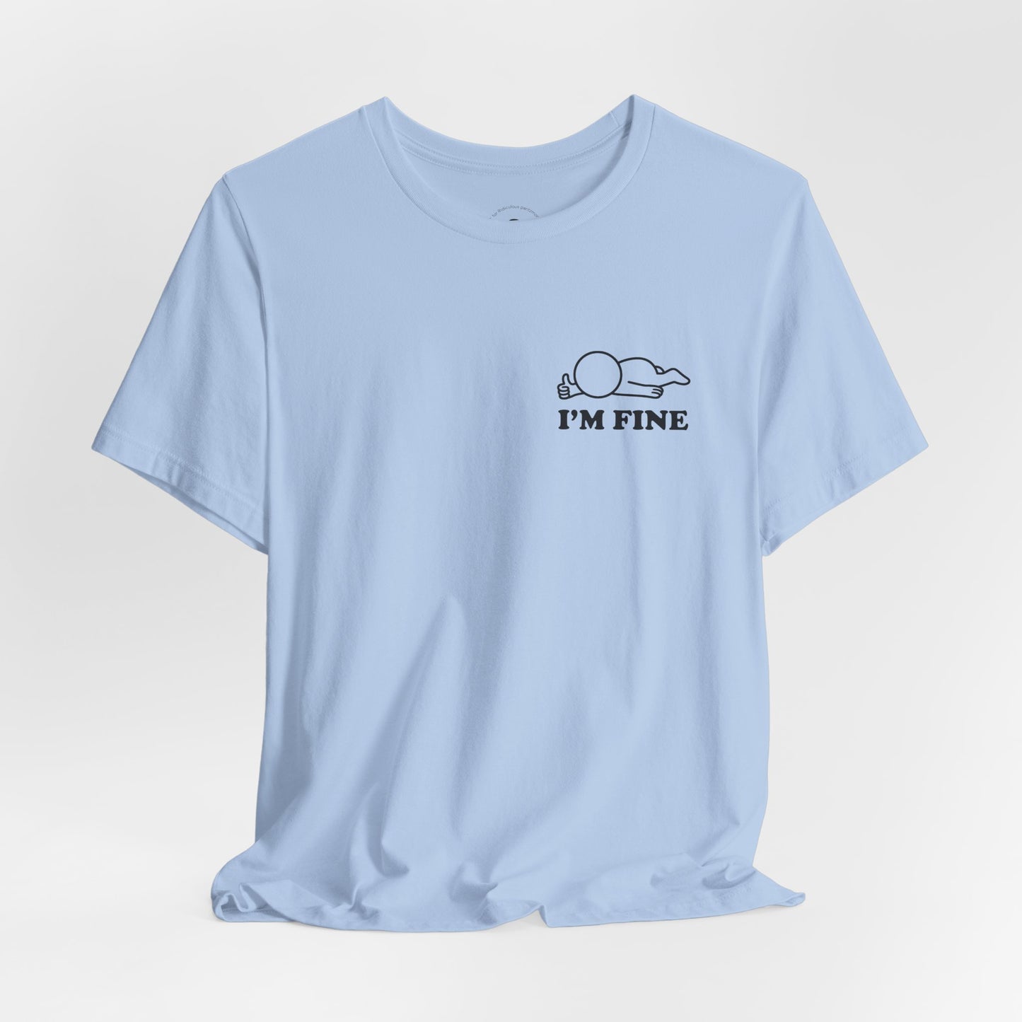 I'm Fine – Hollow Series Tee