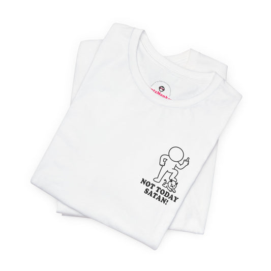Not Today Satan! – Hollow Series Tee
