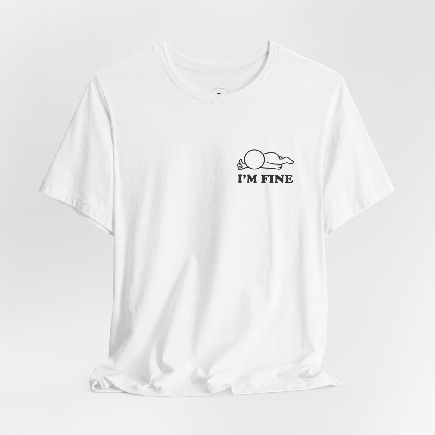 I'm Fine – Hollow Series Tee