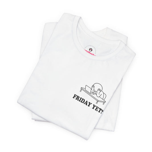 Friday Yet? – Hollow Series Tee