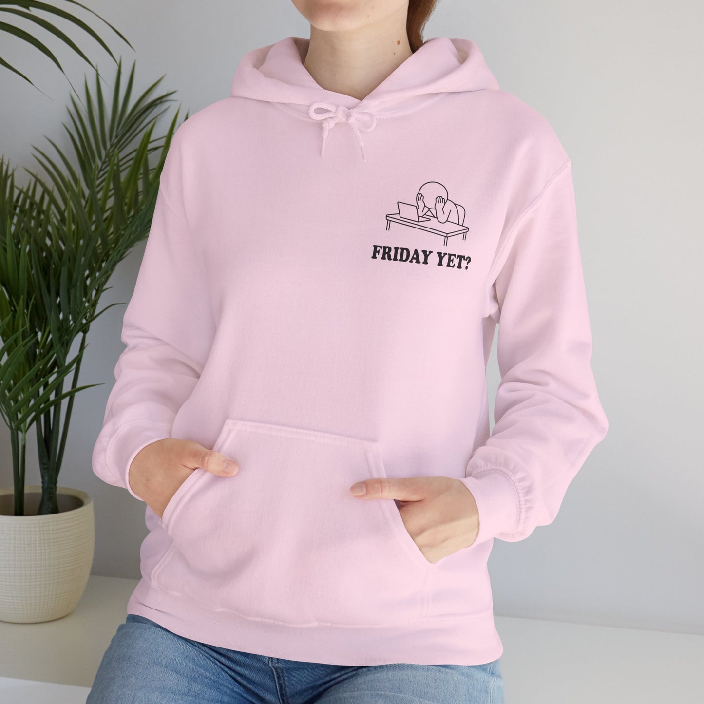 Friday Yet? | Hollow Series Hoodie - Funny Work Week Burnout Pullover